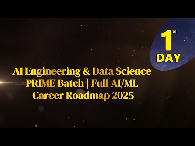 AI Engineering & Data Science PRIME Batch | Full AI/ML Career Roadmap 2025 🚀