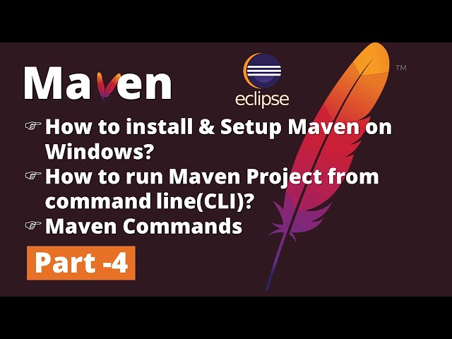 Part 4 | Apache Maven Tutorial | Selenium with maven Project | Maven CLI | Maven Commands