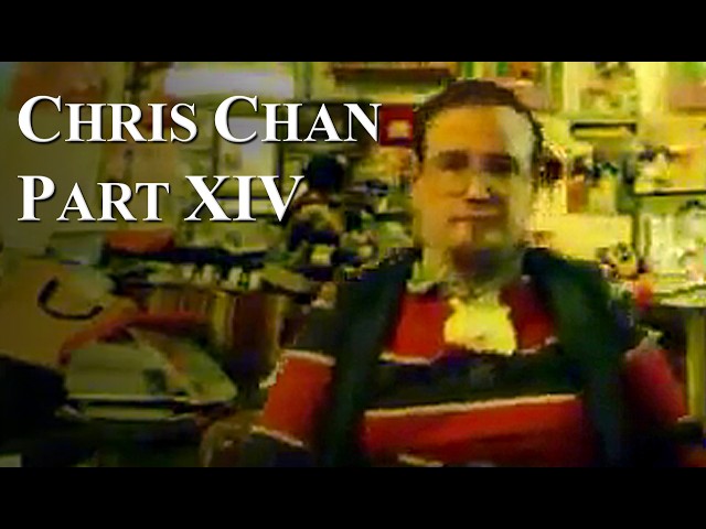 Chris Chan: A Comprehensive History - Part 14