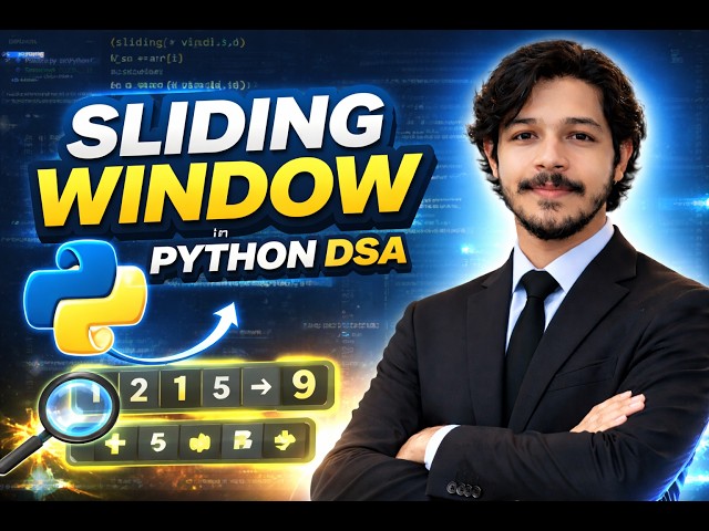 Sliding Window Technique Decoded (With Real Interview Question!) | Python DSA #Hero