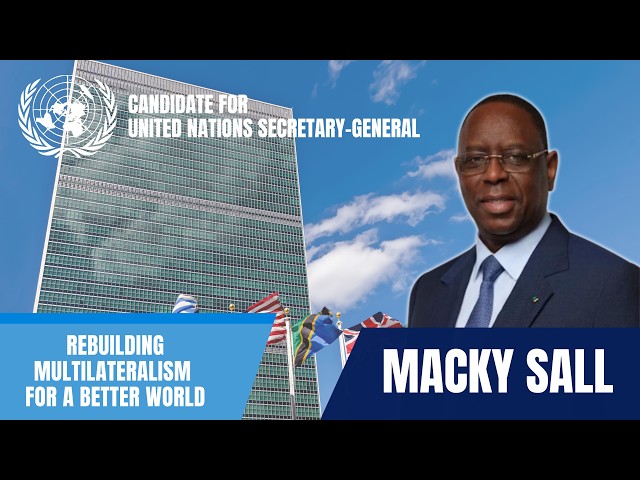Macky Sall for UN Secretary-General - Podcast Ep 2