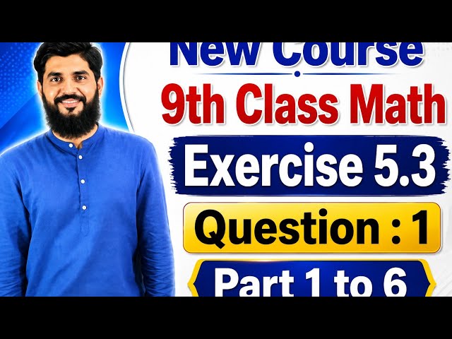 9th Class Math Exercise 5.3 Question 1 (Parts 1–6) | Complete Step-by-Step Solution | New Course