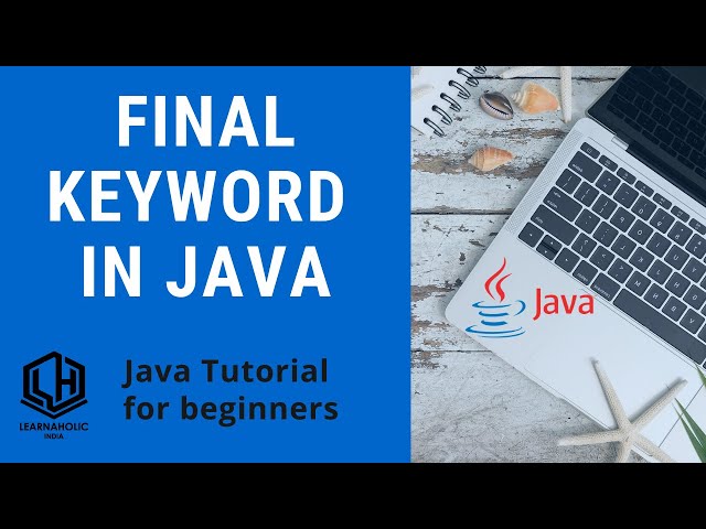 How to use of Final Keyword in Java with Examples?