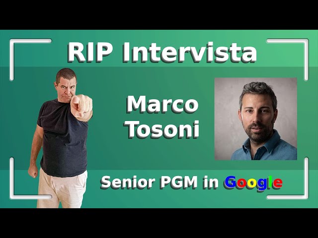 RIP Cast con Marco Tosoni (Senior Program Manager in Google)