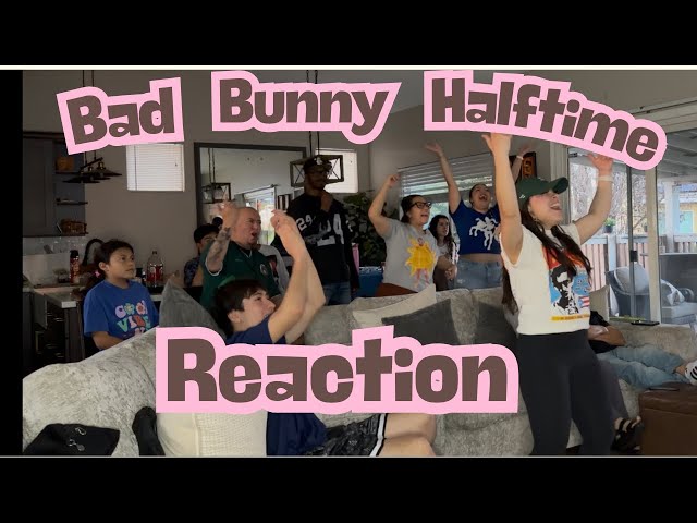 Bad Bunny SuperBowl Halftime Show reaction// My families reaction.