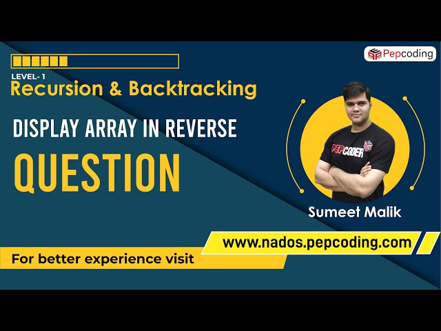 Display Array in Reverse - Question | Recursion | Data Structure and Algorithms in JAVA