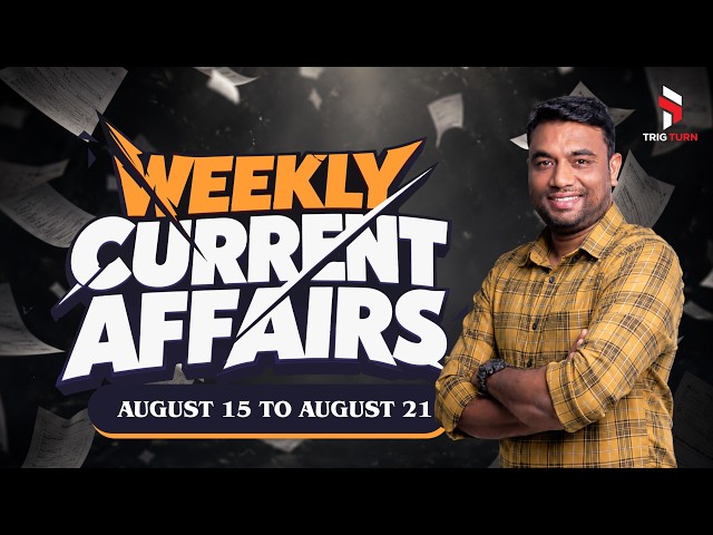 August 15 to 21 Current Affairs Malayalam | Weekly Current Affairs for All PSC Exam  | Trig Turn PSC