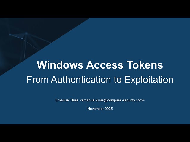 Windows Access Tokens - From Authentication to Exploitation