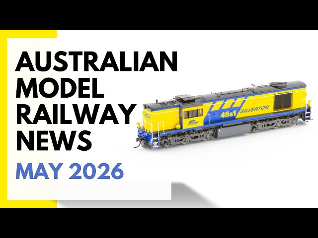 Australian Model Railway News - May 2026