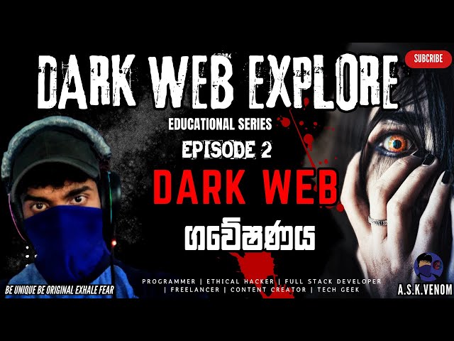 DARK WEB EXPLORE EDUCATIONAL SERIES - Episode 2 සිංහලෙන්  - Documentary | askvenom | online safety