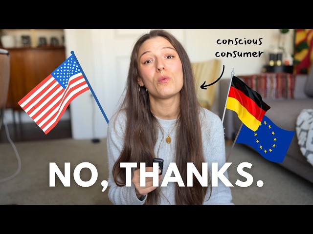 Conscious Consumerism: 10 things I don't buy (European in the US)