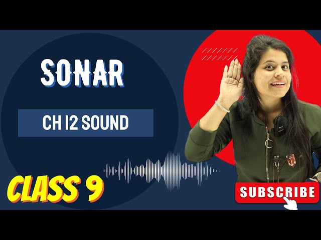 SONAR | Sound Navigation and Ranging | Chapter 12 | Sound | Class 9 Science