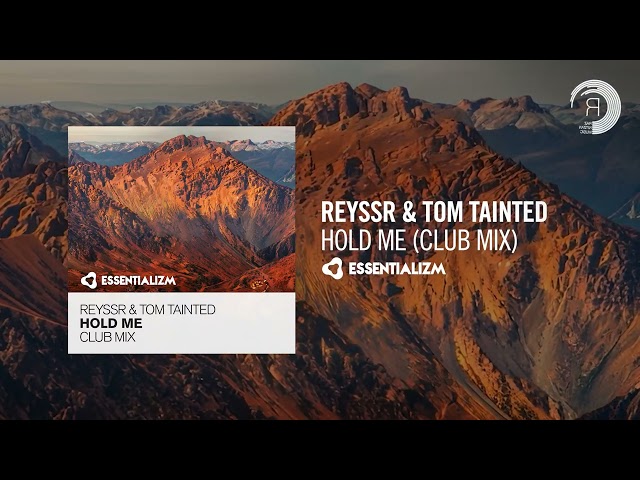 REYSSR & Tom Tainted - Hold Me (Club Mix) [Essentializm] Extended