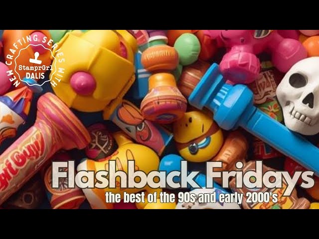 Flashback Fridays - Let's get crafting?- Best of the 90s and early 2000s cardmaking supplies!