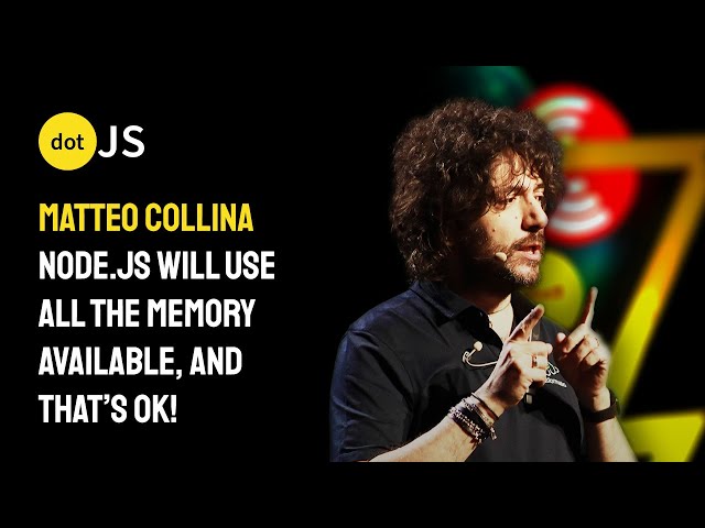 Node.js will use all the memory available, and that's OK! - Matteo Collina - dotJS 2025