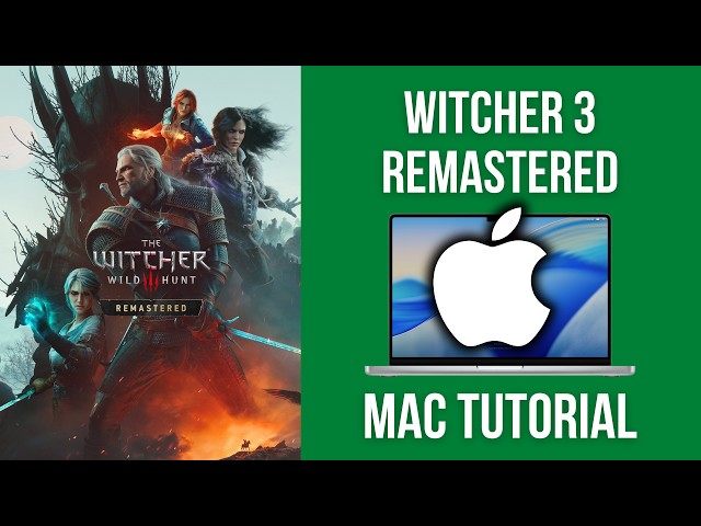 How to play Witcher 3 Remastered on Mac