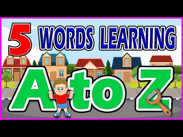 5 Words From A to Z | ABC Learning For Kids | A to Z 5 Words Learning For Kids