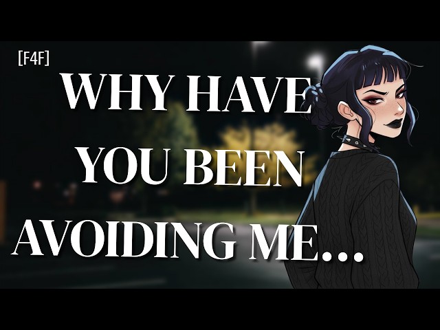 [F4F] Your Bestfriend's Older Sister is Following You? [Possessive] [Toxic] ASMR RP