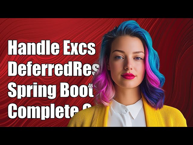 Handling Exceptions in DeferredResult with Spring Boot: A Complete Guide
