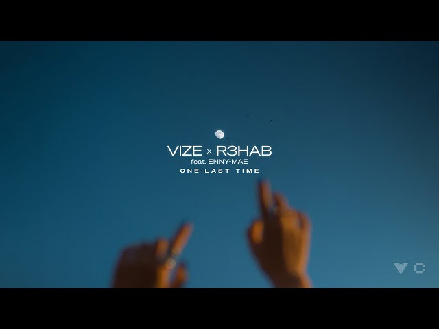VIZE & R3HAB - One Last Time feat. Enny-Mae (Official Lyric Video)