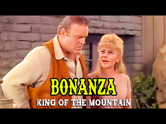 Bonanza | King of the Mountain