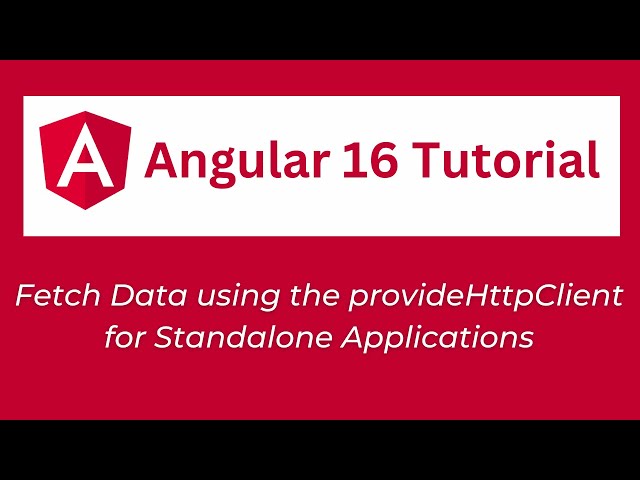 Angular 16 Tutorial  - Fetch Data Using the provideHttpClient