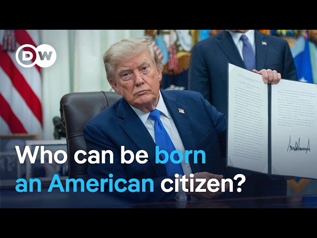 Trump targets birthright citizenship and birth tourism with new executive orders | DW News