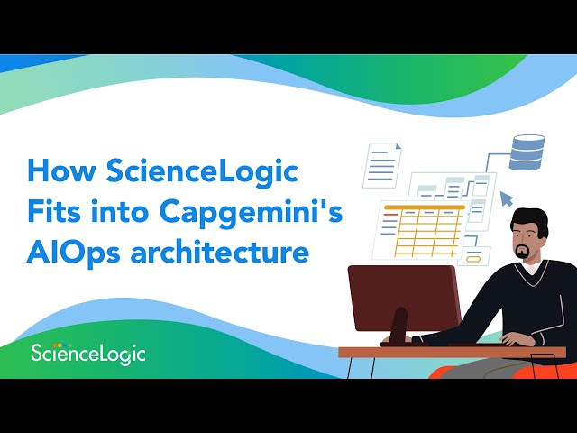 How ScienceLogic Fits into Capgemini's AIOps architecture