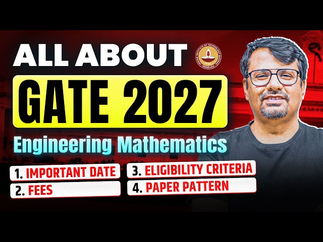 All About GATE Exam 2027 | Important Dates, Fees, Eligibility & Paper Pattern | By GP Sir
