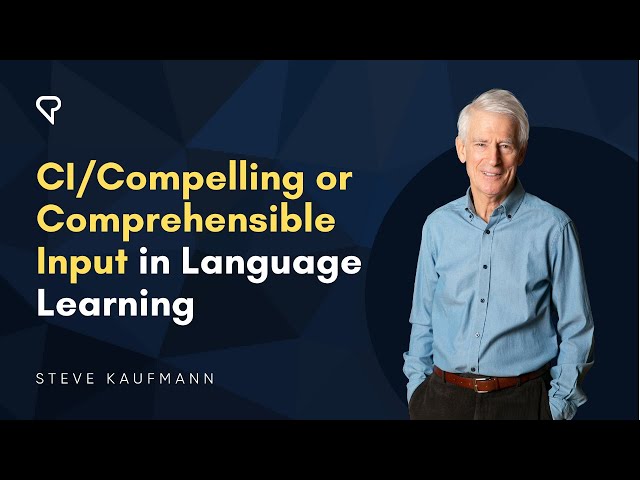 CI/Compelling or Comprehensible Input in Language Learning