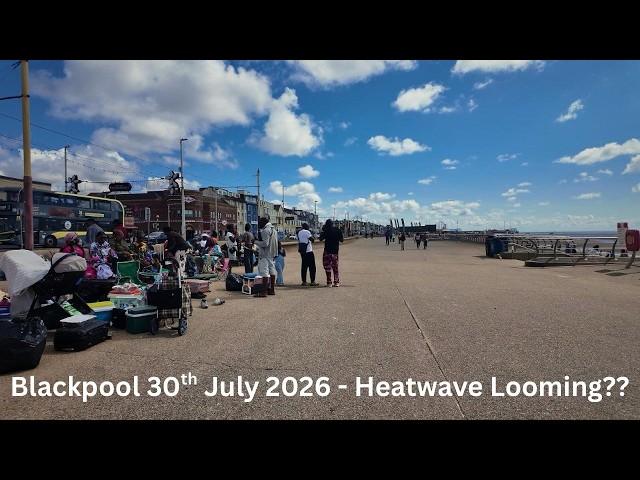 Blackpool Today! Summer Crowds, Beach Life & Attractions!