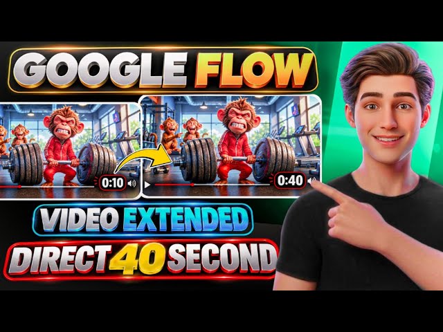 Google Flow में 40 Sec का Video कैसे बनाएं? 🔥 Video Extend करके 40 Seconds | Google Flow Tutorial
