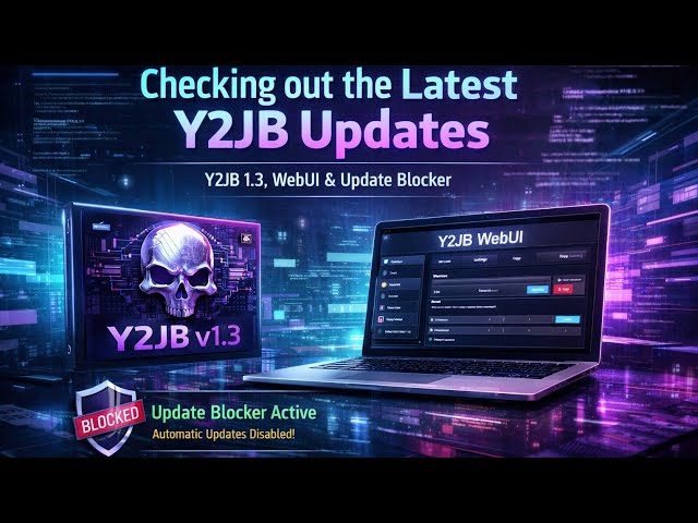 Checking out the Latest Y2JB Updates (Y2JB 1.3, WebUI & Update Blocker)