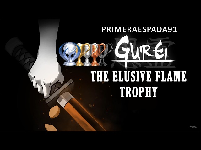 Gurei: The Elusive Flame Trophy