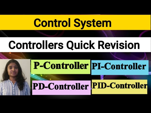 Quick Revision of Controllers|PI controller|PD controller| PID controller|Control system