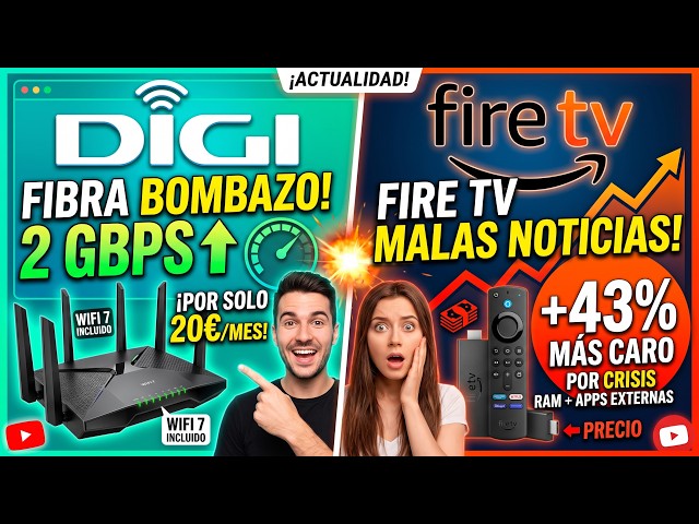 ¡DIGI REVIENTA PRECIOS con 2 Gbps! 💣 y AMAZON SUBE el FIRE TV un 43%