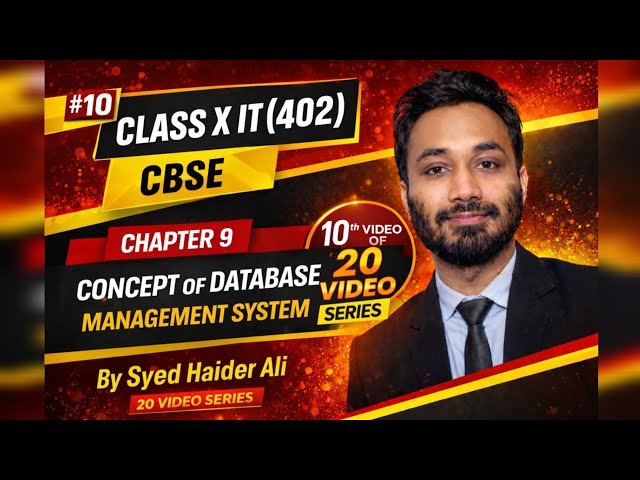 Day-10 Class 10 IT 402 –Full Syllabus in 20 days | Concept of Database Management System | CBSE
