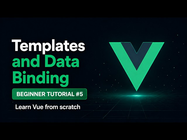 Vue 3 Beginner Tutorial | Episode 5 - Templates and Data Binding