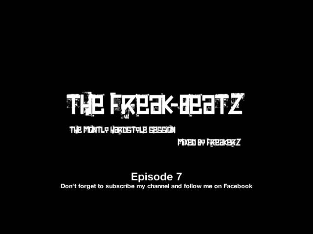 FREAKERZ presents THE FREAK BEATZ Episode 7