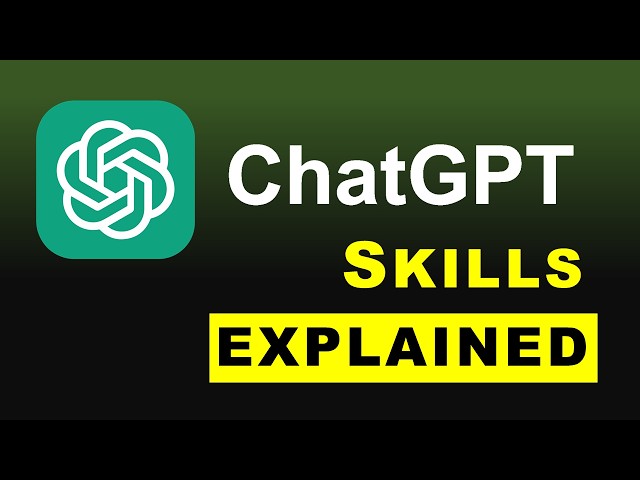 ChatGPT Skills Explained Under 4 Minutes