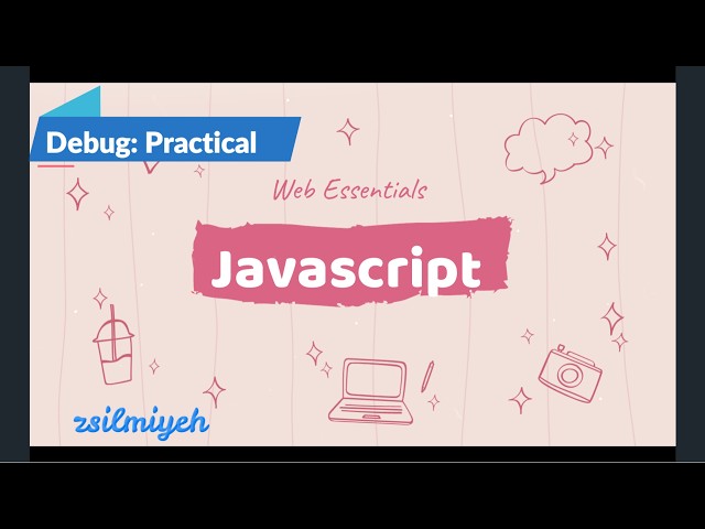 JavaScript: Errors and Debug: Part2 - Practical