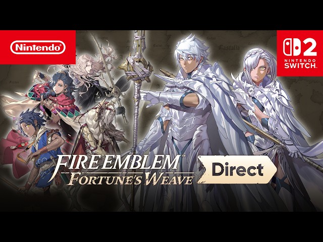 Fire Emblem: Fortune’s Weave Direct 8.4.2026