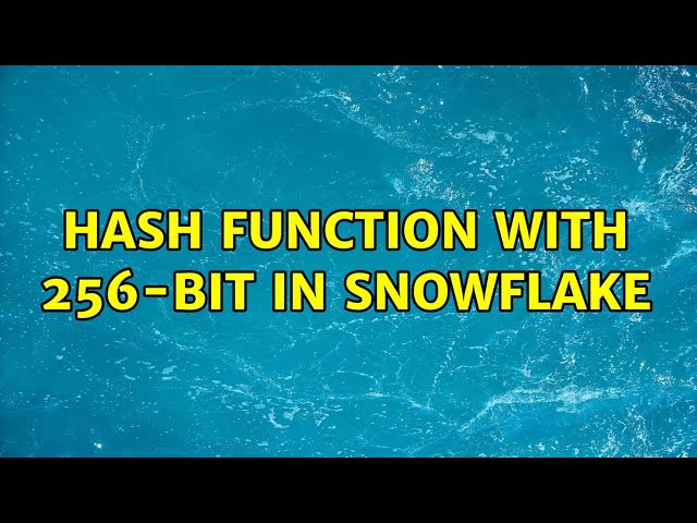 HASH function with 256-bit in Snowflake (2 Solutions!!)