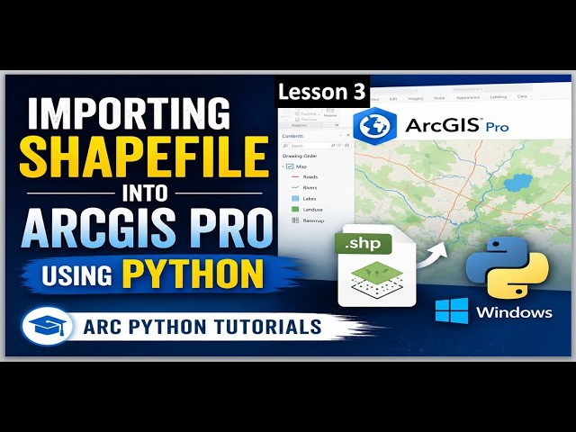 Importing Shapefile in ArcGIS Pro using Python Windows: Arc Python Tutorials Lesson 3