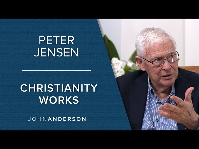 Dr. Peter Jensen | Christianity Works | Conversations