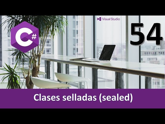 C# Course. Sealed Classes. Video 54