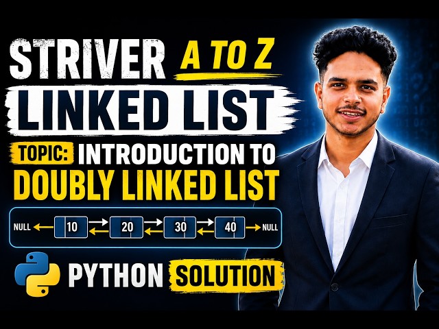 Striver A to Z DSA | Introduction to Doubly Linked List in Python | Beginner Friendly