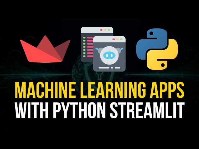 Modern Machine Learning Apps with Streamlit - No HTML, CSS, JS