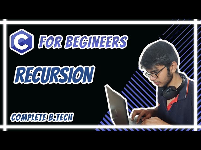 C for Beginners - Recursion