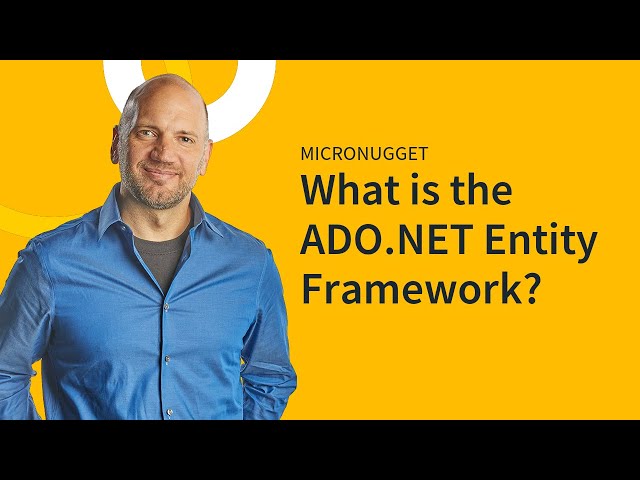 MicroNugget: What is the ADO.NET Entity Framework?